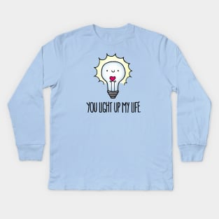 You Light Up My Life Kids Long Sleeve T-Shirt